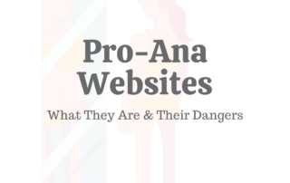 Pro-Ana Websites: What They Are & Their Dangers