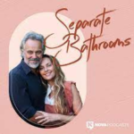 Separate Bathrooms Podcast