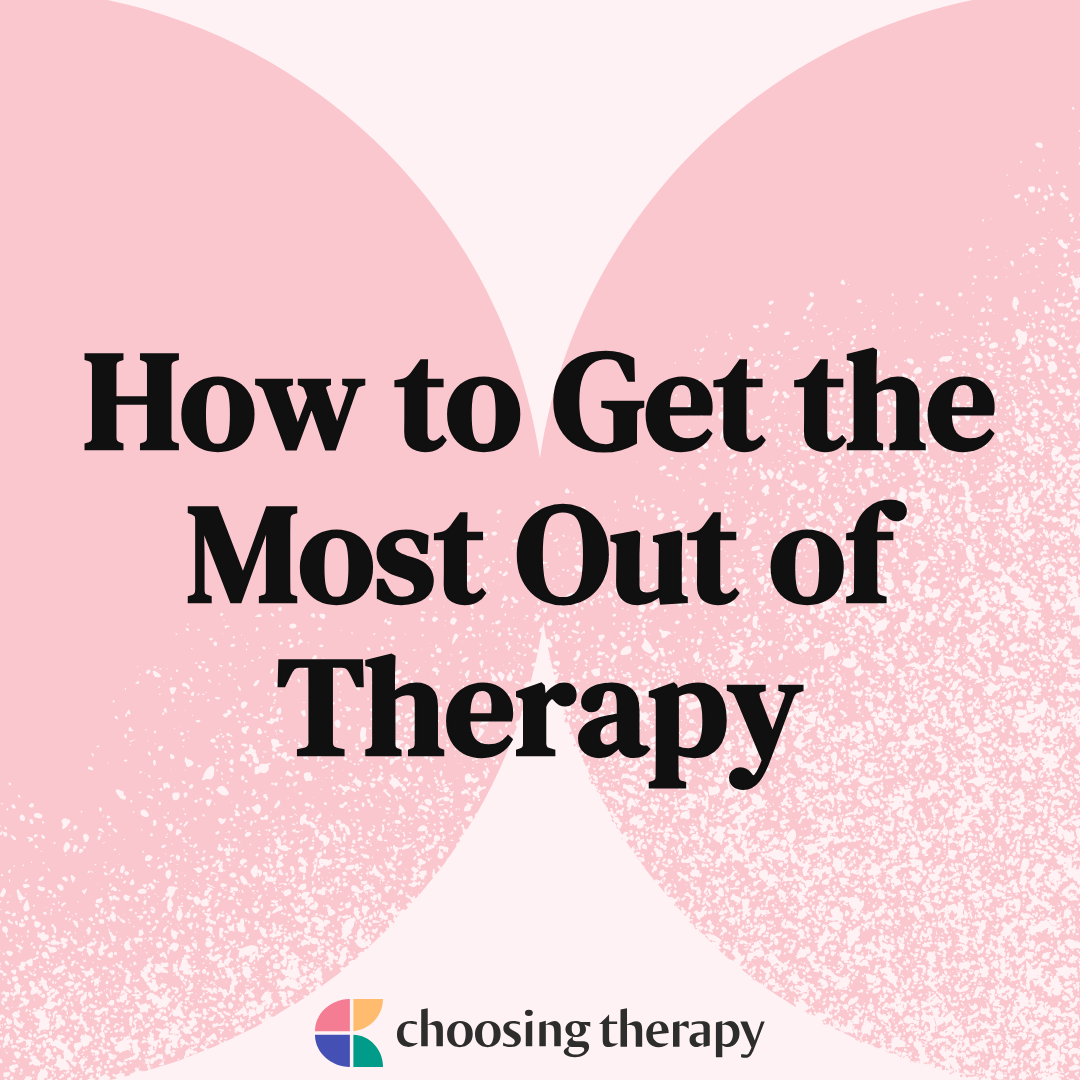 How To Get The Most Out Of Therapy