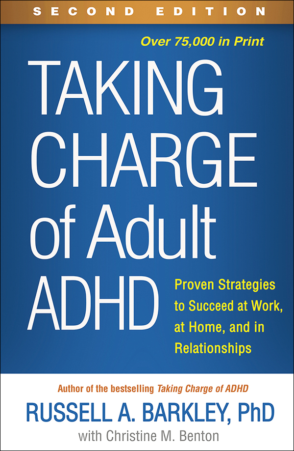 Taking Charge of Adult ADHD by Russel A. Barkley, PhD