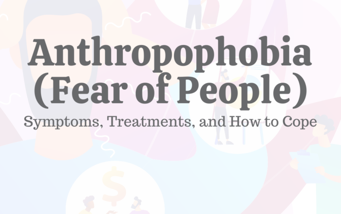 Anthropophobia (Fear of People): Symptoms, Treatments, & How to Cope