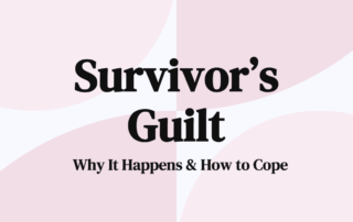 Survivor's Guilt Why It Happens & How to Cope