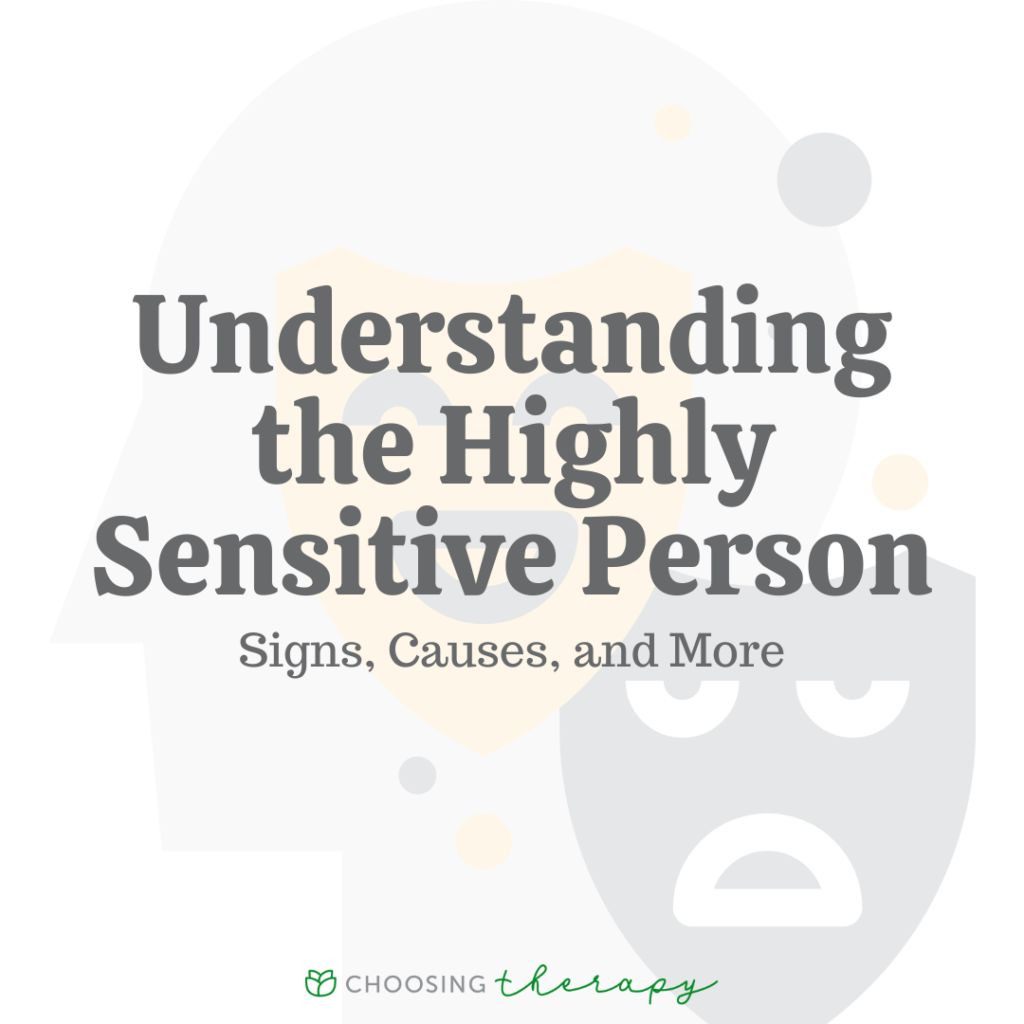What Is A Highly Sensitive Person And Signs You May Be An Hsp