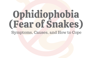 Ophidiophobia (Fear of Snakes): Symptoms, Causes, & How to Cope