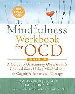 The Mindfulness Workbook for OCD