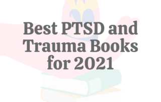10 Best PTSD & Trauma Books for 2021