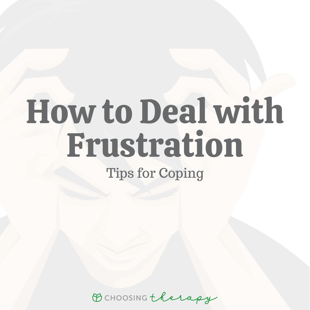 How to Deal With Frustration: 10 Tips for Coping