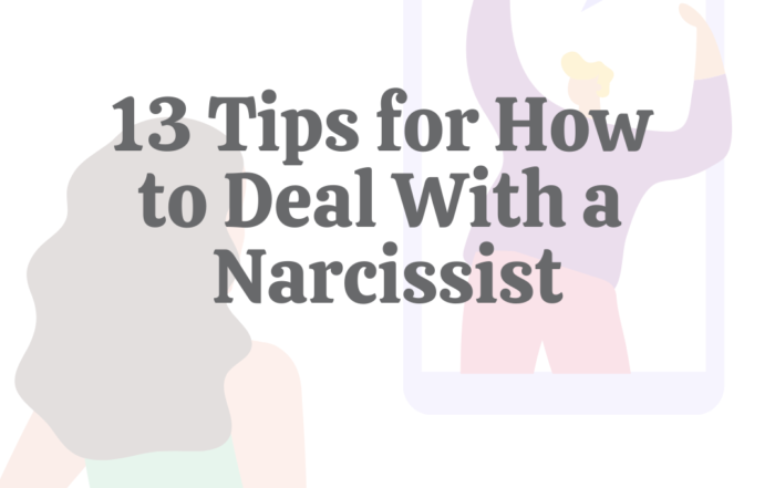 13 Tips for How to Deal With a Narcissist
