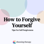 How to Forgivr Yourself Tips For Self Forgiveness