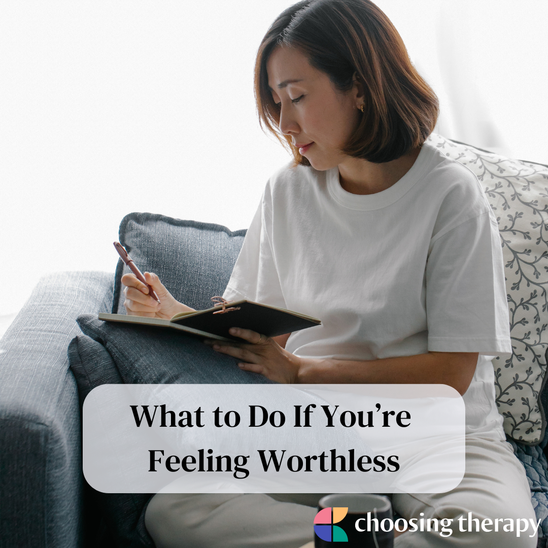 What to Do If You're Feeling Worthless