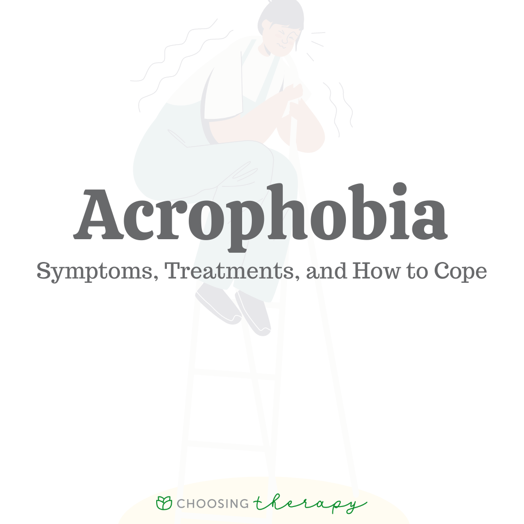 Acrophobia: Symptoms, Treatments & How to Cope