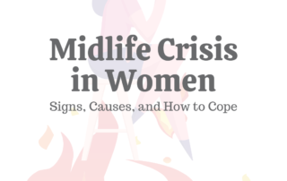 Midlife Crisis in Women: Signs, Causes, & How to Cope