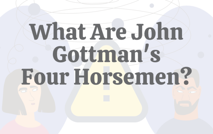 What Are John Gottman's Four Horsemen?