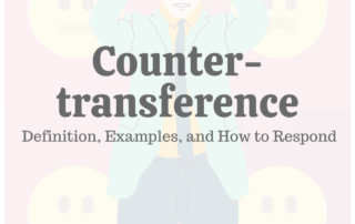 Countertransference: Definition, Examples, & How to Respond