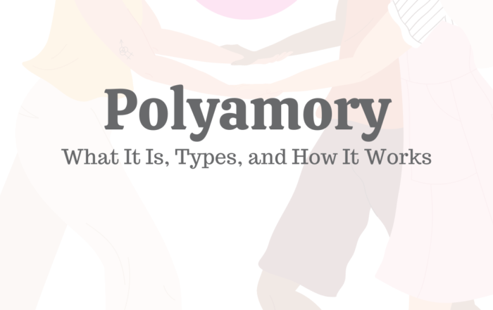 Polyamory: What It Is, Types, & How It Works