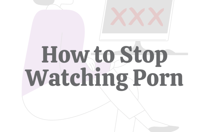How to Stop Watching Porn