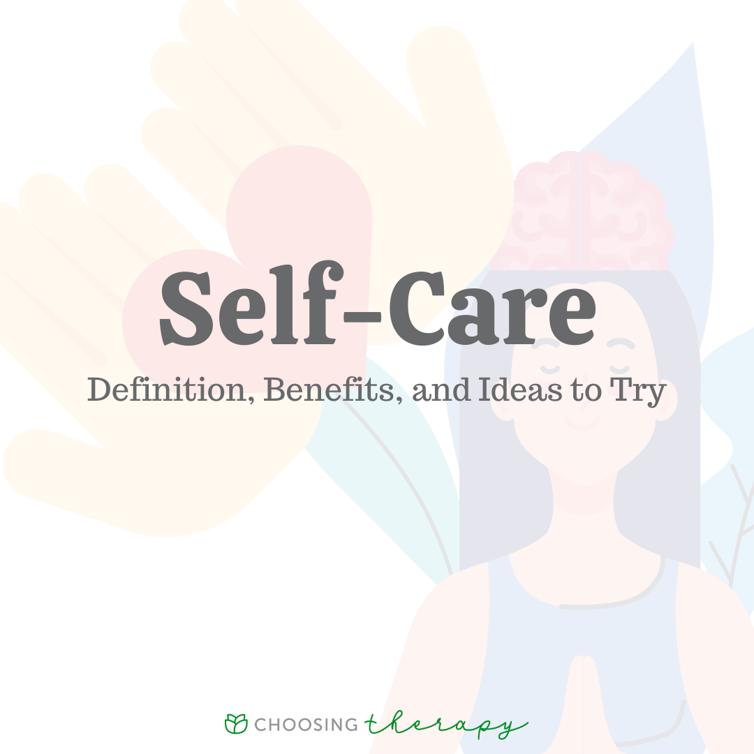 Self-Care: Definition, Benefits, & Ideas to Try