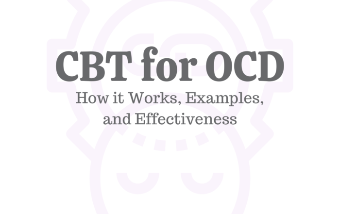CBT for OCD How It Works_ Examples _ Effectiveness