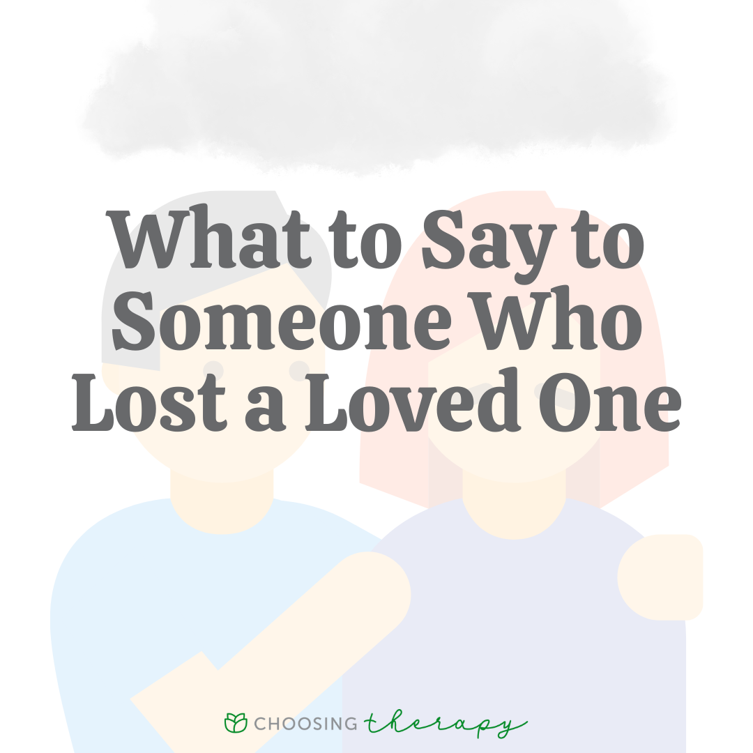 What To Say To Someone Who Lost A Loved One
