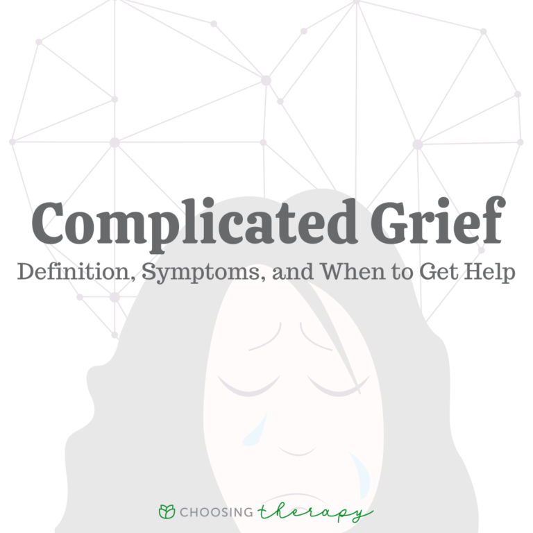 Complicated Grief: Definition, Symptoms, & When to Get Help