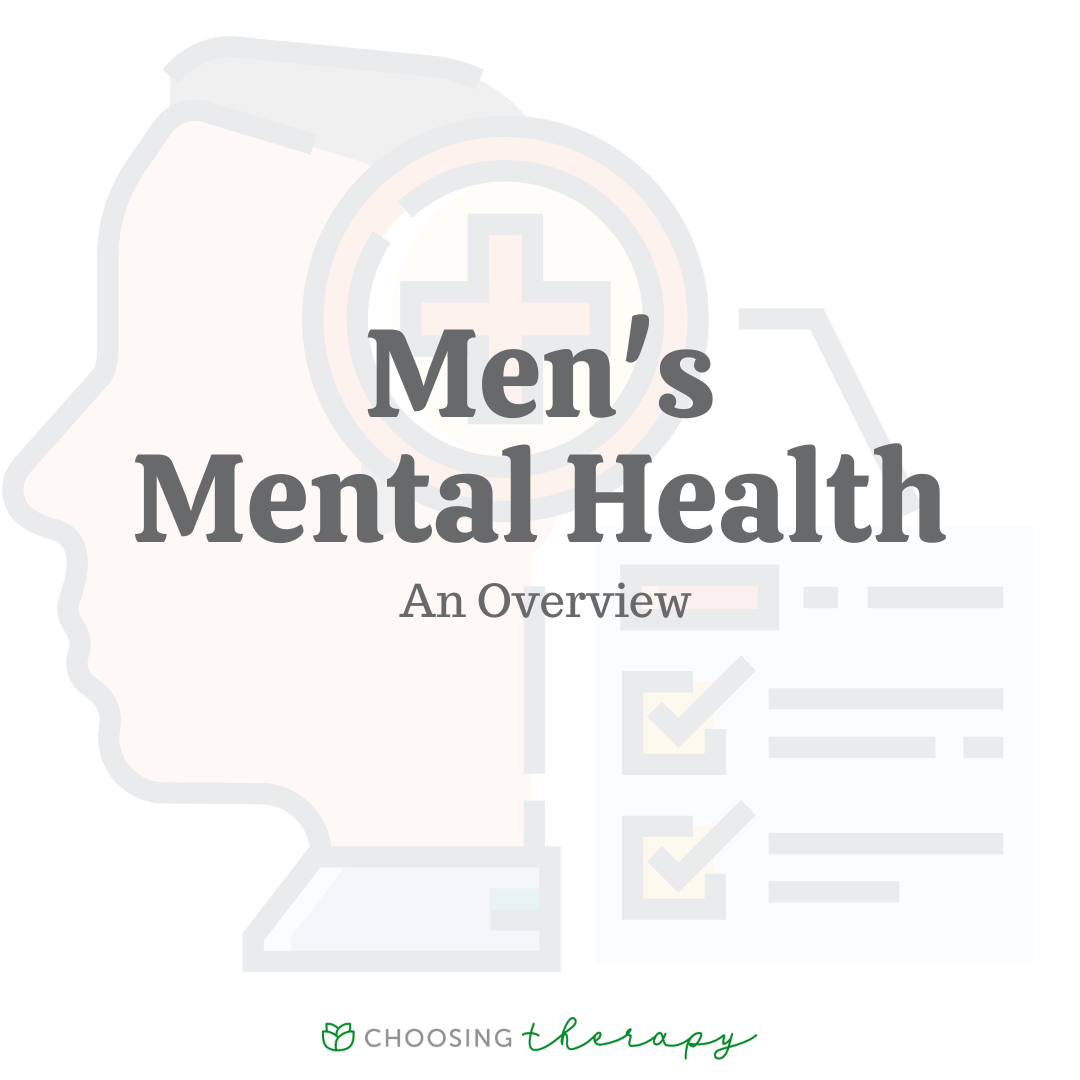 Men’s Mental Health An Overview Choosing Therapy