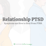 Relationship PTSD: Symptoms & How to Heal From PTRS