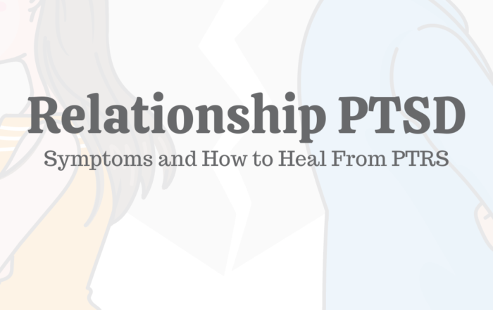 Relationship PTSD: Symptoms & How to Heal From PTRS
