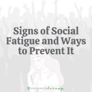 Signs of Social Fatigue & Ways to Prevent It