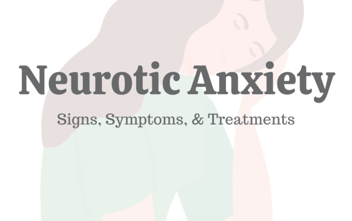 Neurotic Anxiety: Signs, Symptoms, & Treatments