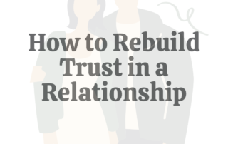 How to Rebuild Trust in a Relationships: 20 Tips