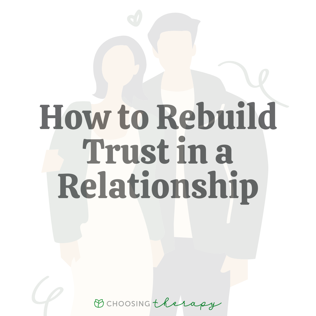 How to Rebuild Trust in a Relationships: 20 Tips