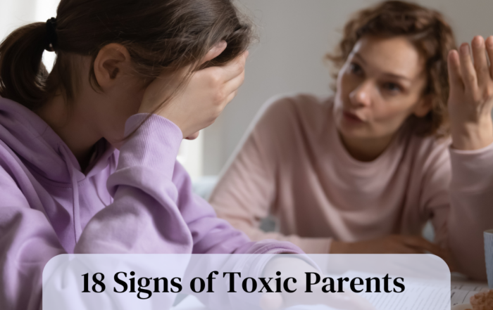 20 Signs of Toxic Parents & How to Deal With Them
