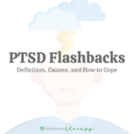 PTSD Flashbacks: Definition, Causes, & How to Cope