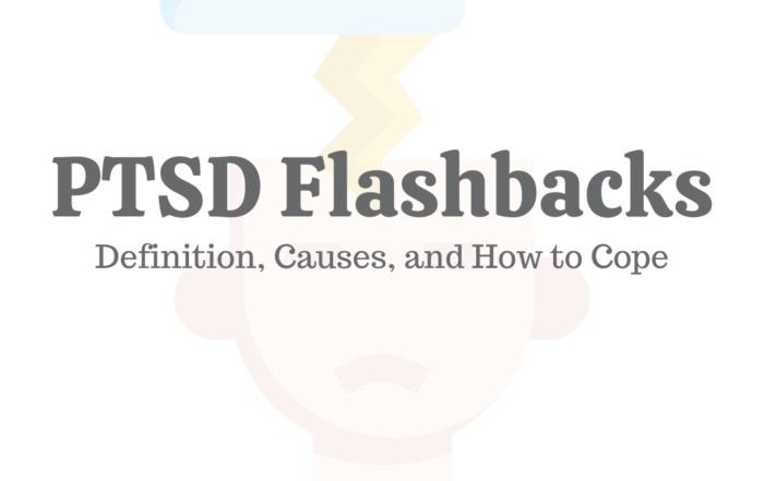 PTSD Flashbacks: Definition, Causes, & How to Cope
