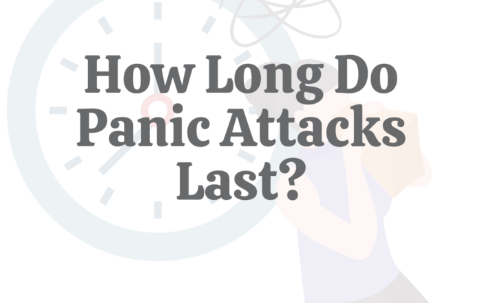 How Long Do Panic Attacks Last?