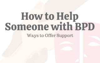 How to Help Someone With BPD: 17 Ways to Offer Support