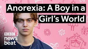 Anorexia: A Boy in a Girl’s World