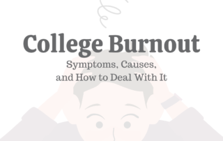 College Burnout: Symptoms, Causes, & How to Deal With It