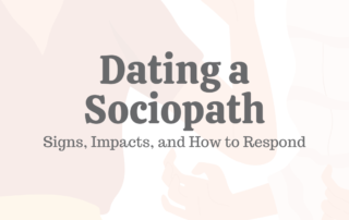 Dating a Sociopath: Signs, Impacts, & How to Respond