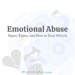 Emotional Abuse: Signs, Types, & How to Deal With It