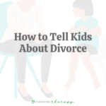 How to Tell Kids About Divorce