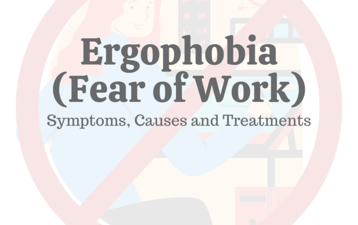 Ergophobia (Fear of Working): Signs, Symptoms, & Treatments