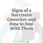 Signs of a Narcissistic Coworker and How to Deal With Them