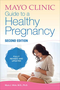 Mayo Clinic Guide to a Healthy Pregnancy by Myra J. Wick