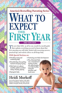 What to Expect the First Year by Heidi Murkoff
