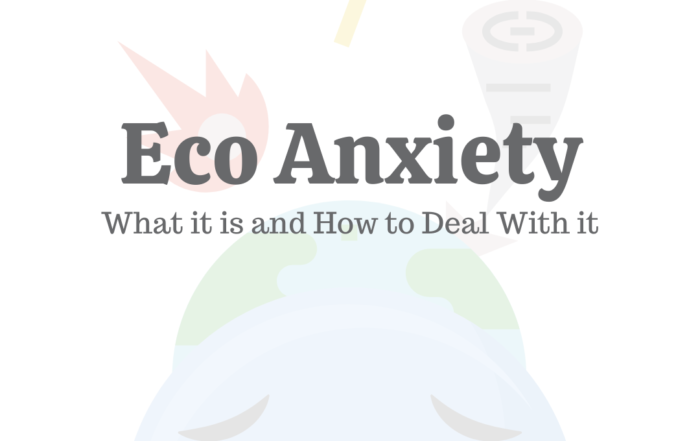 Eco Anxiety: What It Is & How to Deal With It