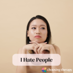 Why Do I Hate People? Understanding These Feelings & How to Cope