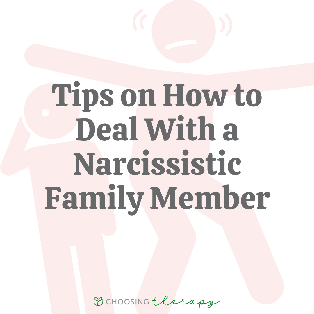 How To Deal With A Negative Family Member 10 Tips to Deal With a Narcissistic Family Member
