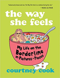 The Way She Feels: My Life on the Borderline in Pictures and Pieces