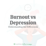 Burnout vs Depression: Understanding the Differences